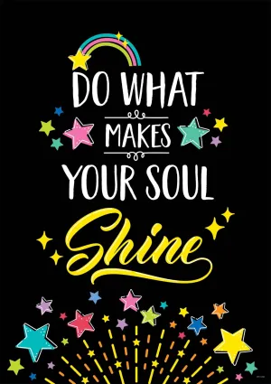 CTP Star Bright Do What Makes Your Soul Shine Inspire U Poster (CTP 10959)