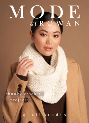 MODE at Rowan: Chunky Crochet 4 Projects